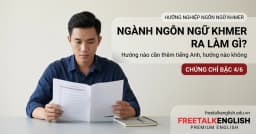 Học Ngôn Ngữ Khmer Ra Làm Gì? Hướng Nào Cần Thêm Tiếng Anh