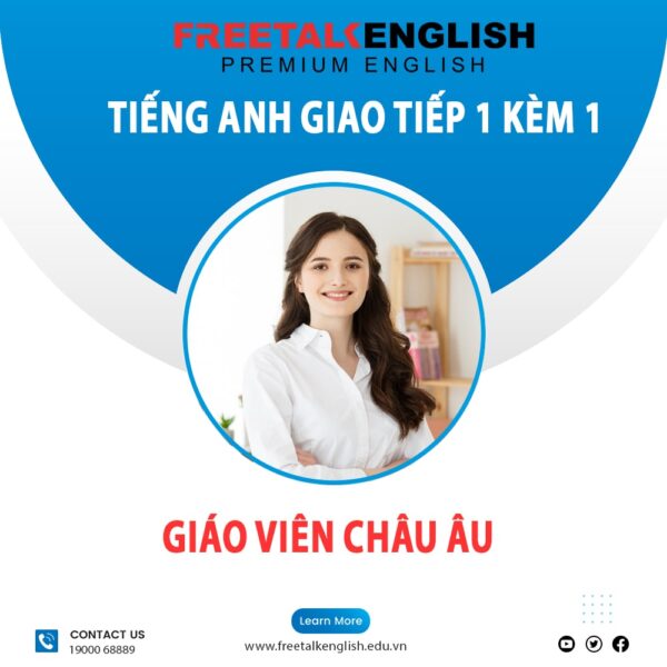 Khóa học Tiếng Anh giao tiếp Quality 1 kèm 1 GV Châu Âu