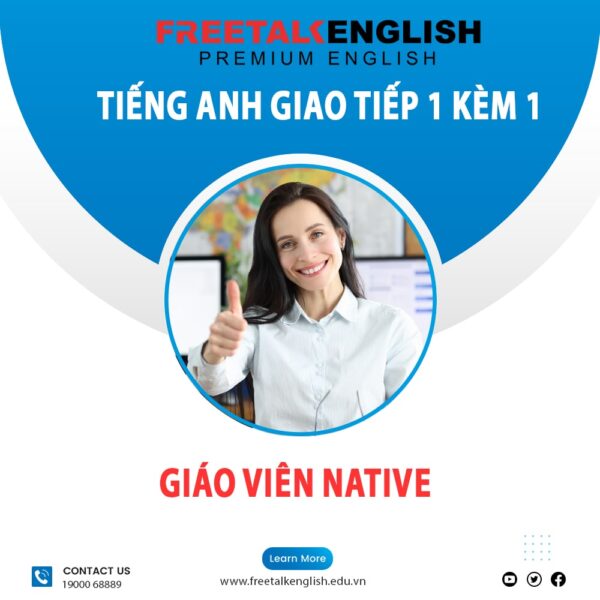 Khóa học Tiếng Anh giao tiếp Native 1 kèm 1 GV Bản ngữ