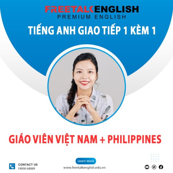 Khóa học Tiếng Anh giao tiếp 1 kèm 1 GV Việt + Philippines