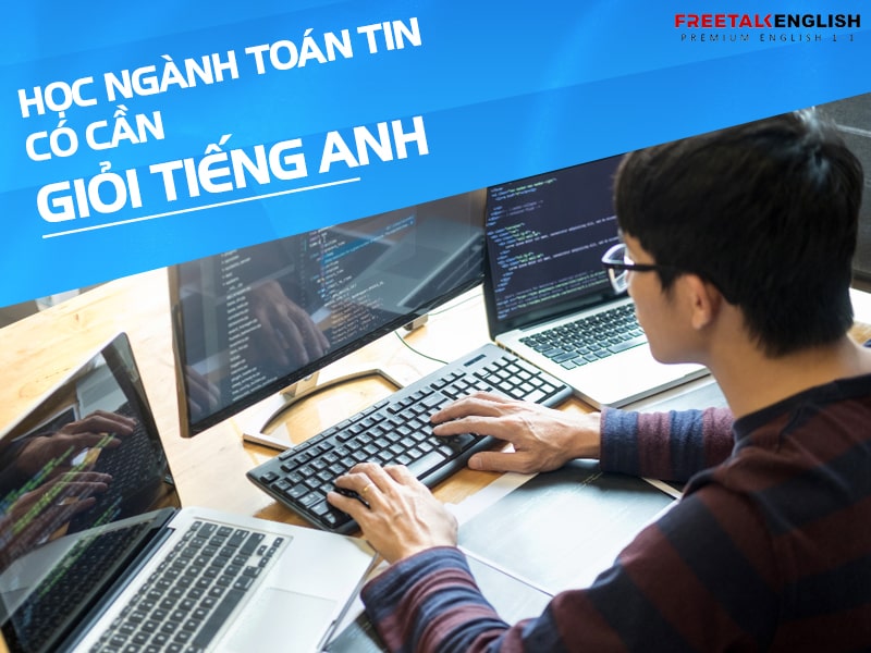 Học ngành toán tin có cần giỏi tiếng Anh không?