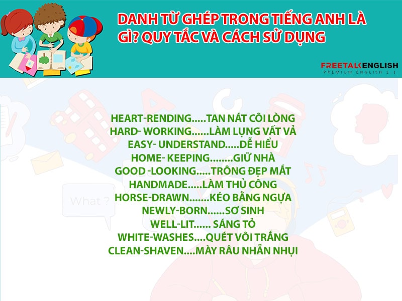 Danh từ ghép trong tiếng Anh là gì? Quy tắc và cách sử dụng