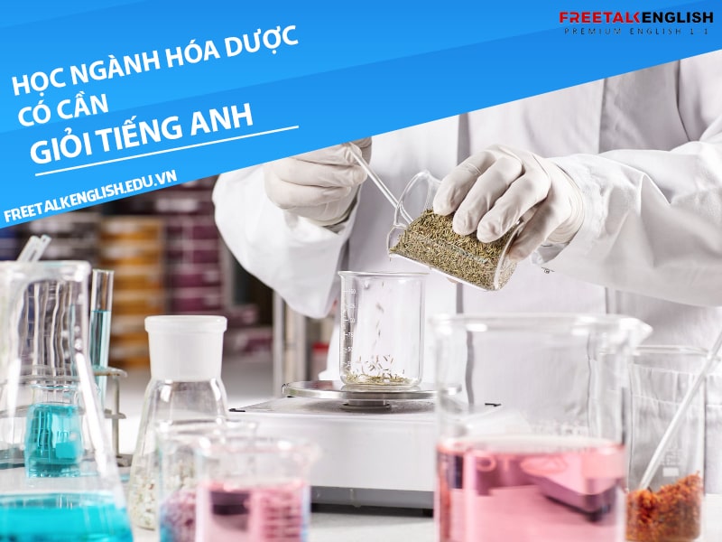Học ngành hóa dược có cần giỏi tiếng Anh không?
