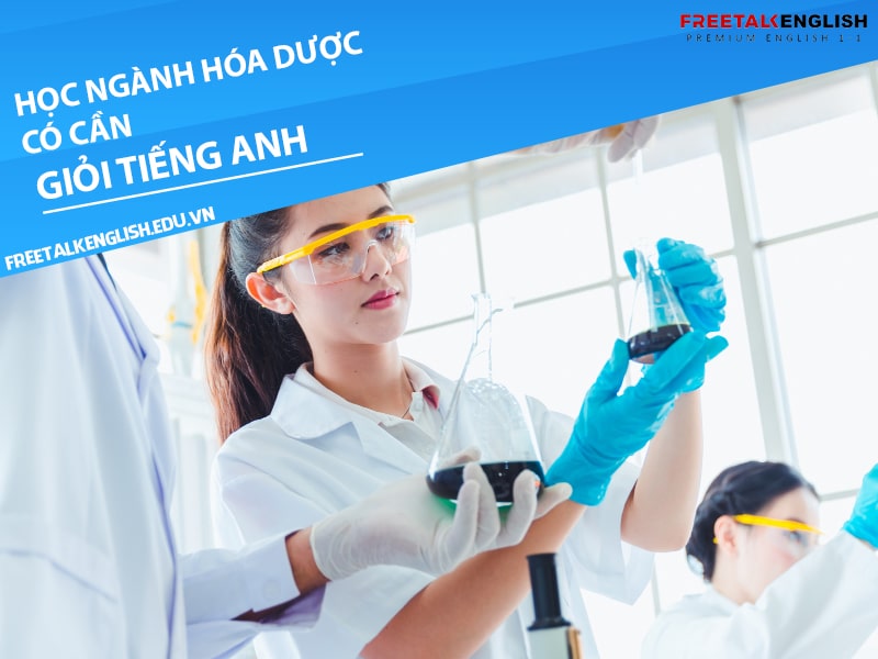 Học ngành hóa dược có cần giỏi tiếng Anh không?