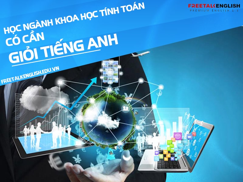 Học ngành khoa học tính toán có cần giỏi tiếng Anh không?