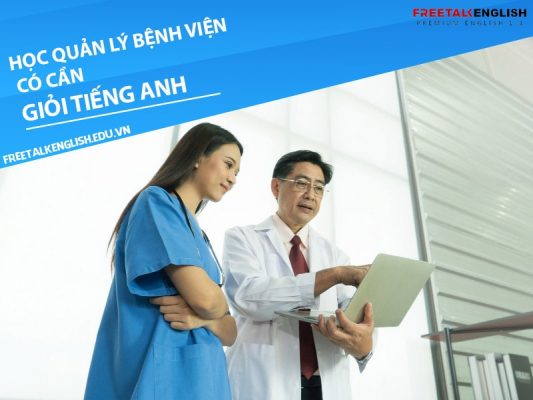 Học ngành quản lý bệnh viện có cần giỏi tiếng Anh không?