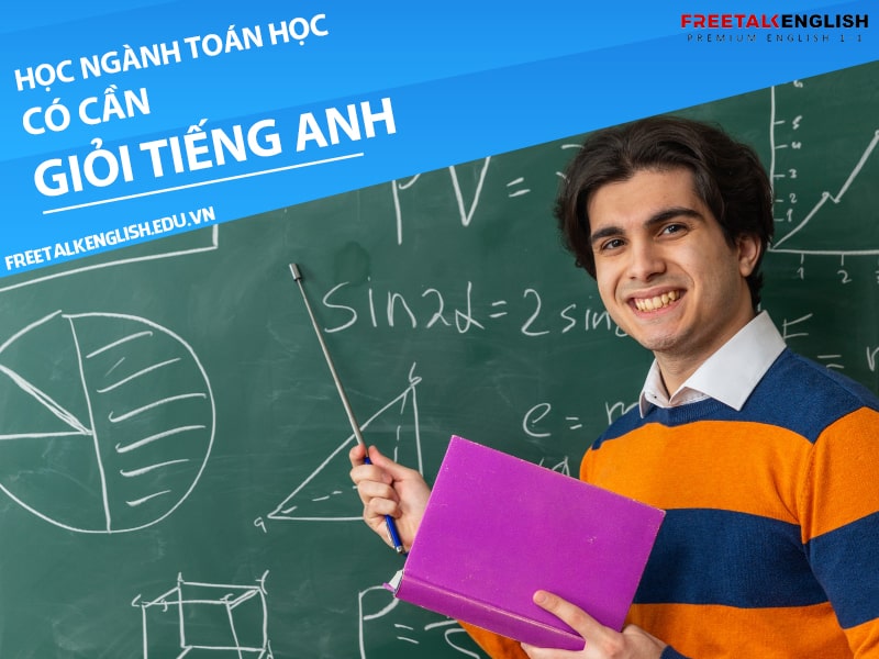 Học ngành toán học có cần giỏi tiếng Anh? Sau làm gì?