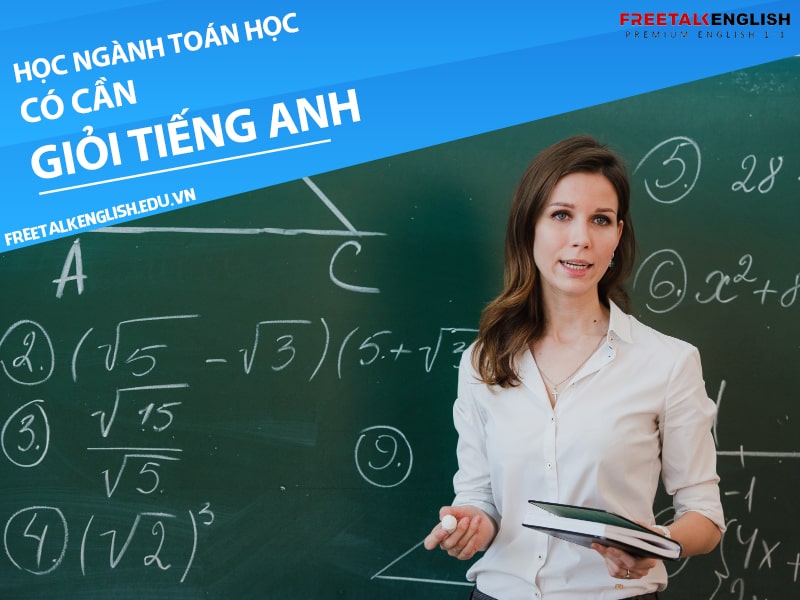 Học ngành toán học có cần giỏi tiếng Anh? Sau làm gì?