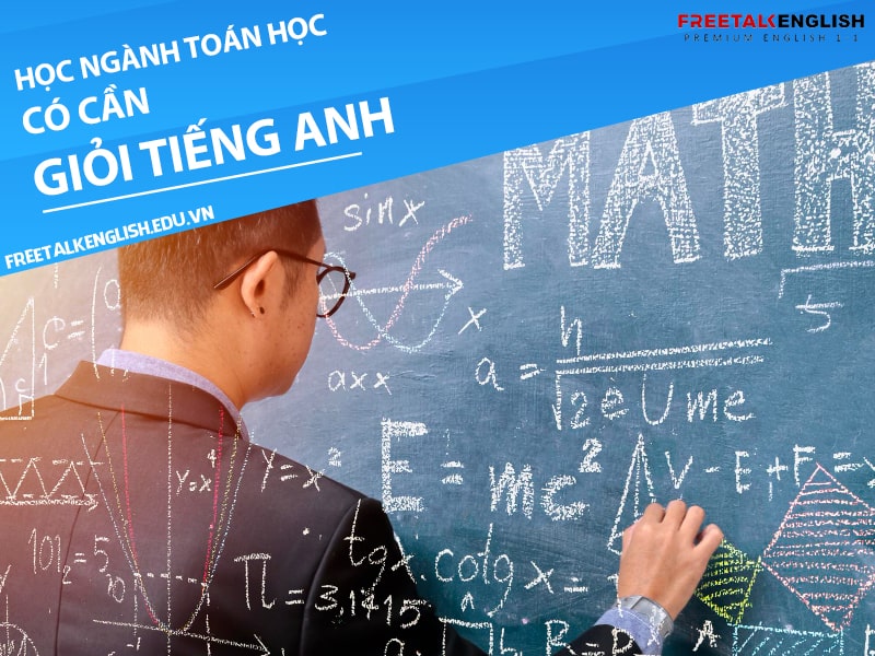 Học ngành toán học có cần giỏi tiếng Anh? Sau làm gì?