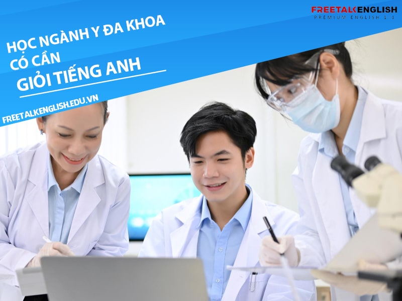 Học ngành y đa khoa có cần giỏi tiếng Anh không?
