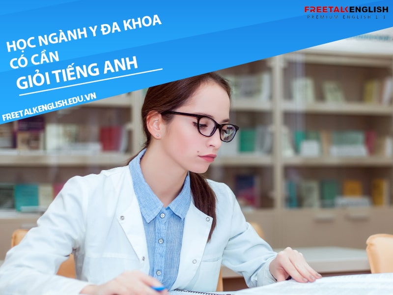 Học ngành y đa khoa có cần giỏi tiếng Anh không?