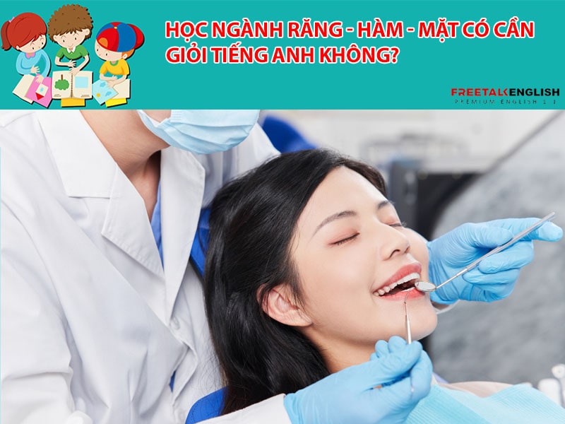 Học ngành Răng - Hàm - Mặt có cần giỏi tiếng Anh không?