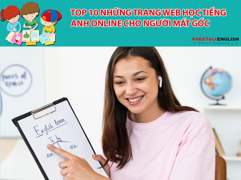Top 10 những trang Web học Tiếng Anh online cho người mất gốc