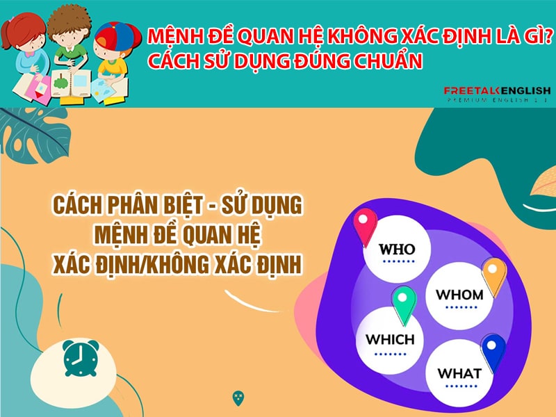 So sánh sự khác biệt giữa mệnh đề quan hệ không xác định và mệnh đề quan hệ xác định