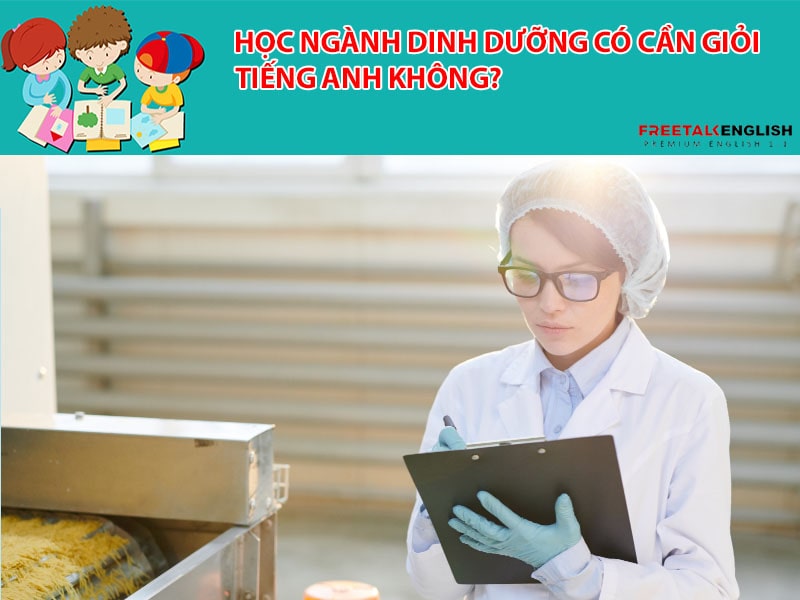 Học ngành dinh dưỡng có cần giỏi tiếng Anh không?