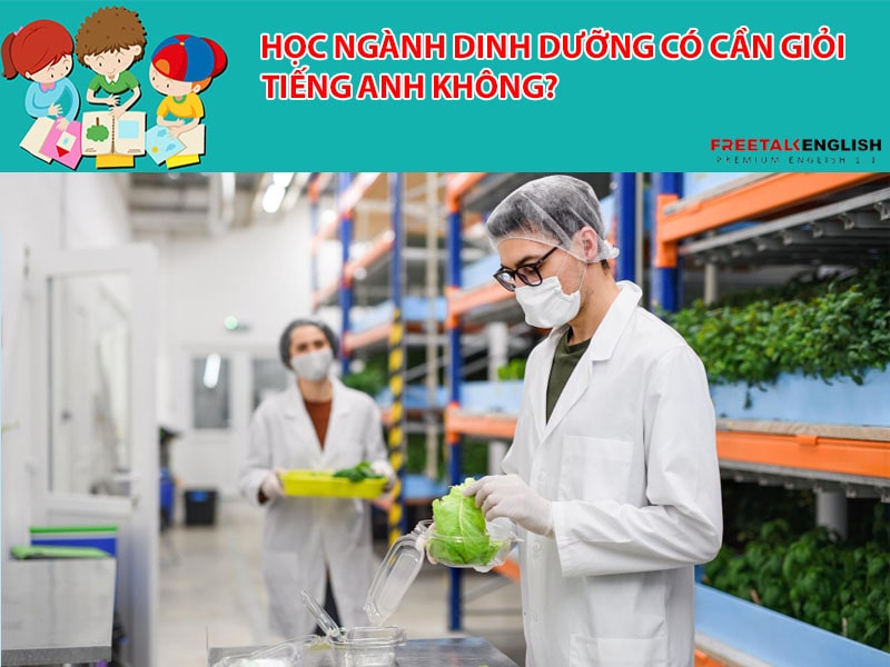 Học ngành dinh dưỡng có cần giỏi tiếng Anh không?