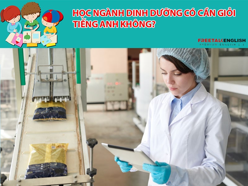 Học ngành dinh dưỡng có cần giỏi tiếng Anh không?