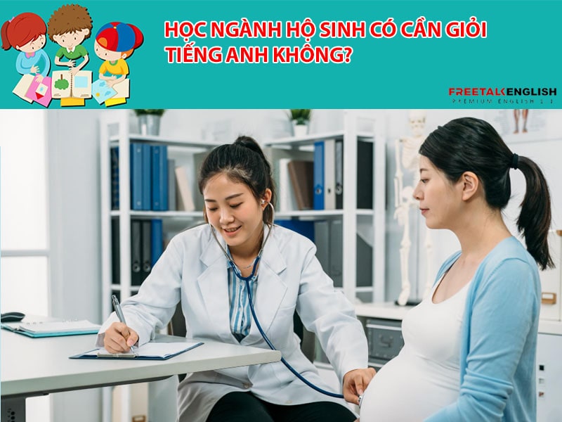 Học ngành hộ sinh có cần giỏi tiếng Anh không?