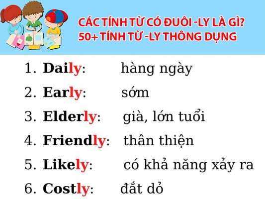 Các tính từ có đuôi -ly là gì? 50+ tính từ -ly thông dụng trong tiếng Anh