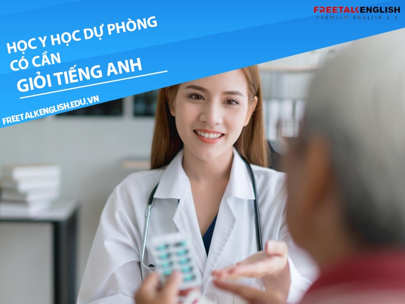 Học ngành y học dự phòng có cần giỏi tiếng Anh không?