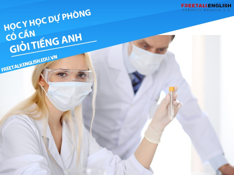 Học ngành y học dự phòng có cần giỏi tiếng Anh không?