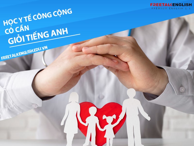 Học ngành y tế công cộng có cần giỏi tiếng Anh không?