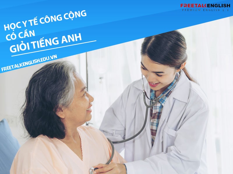 Học ngành y tế công cộng có cần giỏi tiếng Anh không?