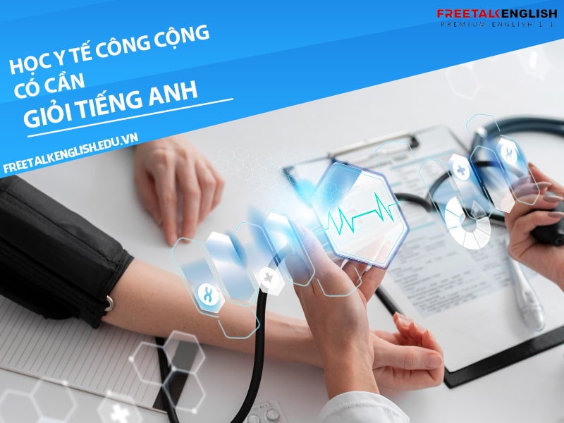Học ngành y tế công cộng có cần giỏi tiếng Anh không?