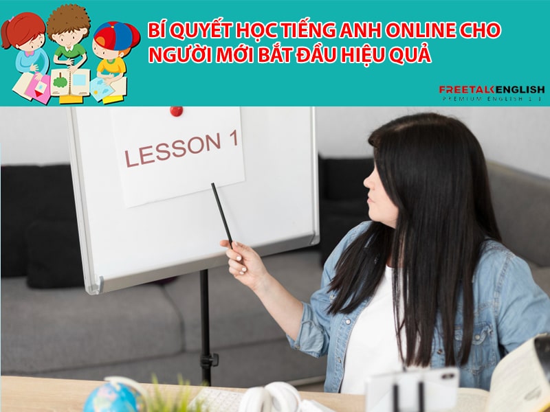 Bí quyết học tiếng Anh online cho người mới bắt đầu hiệu quả