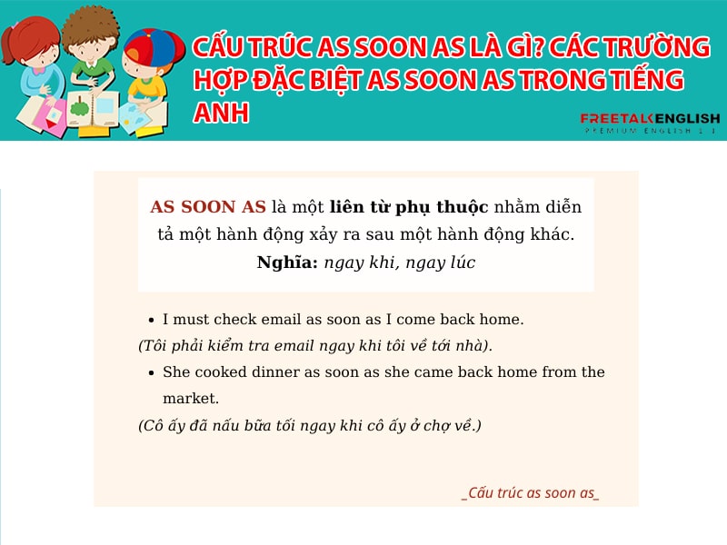 Cấu trúc as soon as là gì? Các trường hợp đặc biệt as soon as trong tiếng Anh