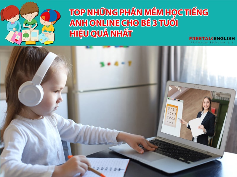 Top những phần mềm học tiếng Anh online cho bé 3 tuổi hiệu quả nhất