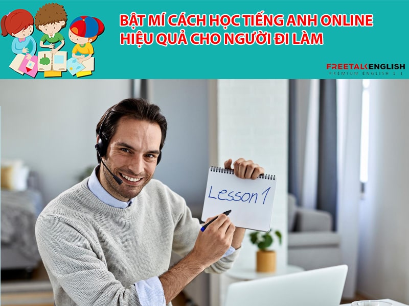 Bật mí cách học tiếng Anh online hiệu quả cho người đi làm