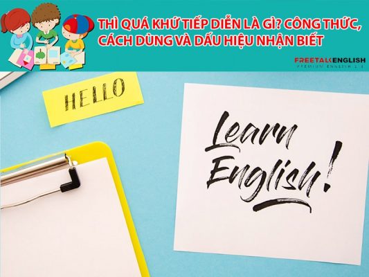 Thì quá khứ tiếp diễn là gì? Công thức, cách dùng và dấu hiệu nhận biết