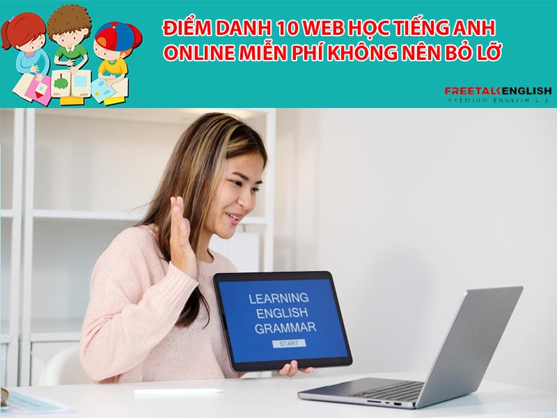 Điểm danh 10 web học tiếng Anh online miễn phí không nên bỏ lỡ