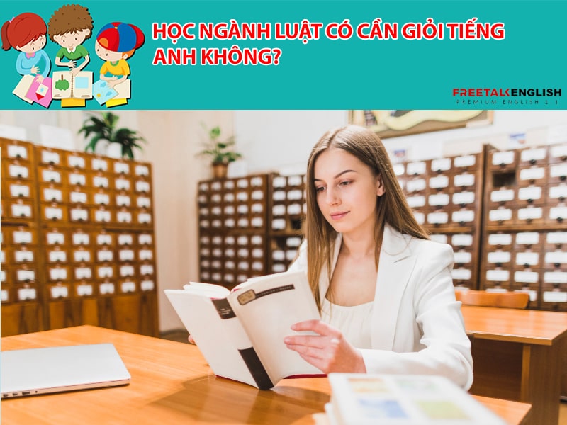 Học ngành Luật có cần giỏi Tiếng Anh không?