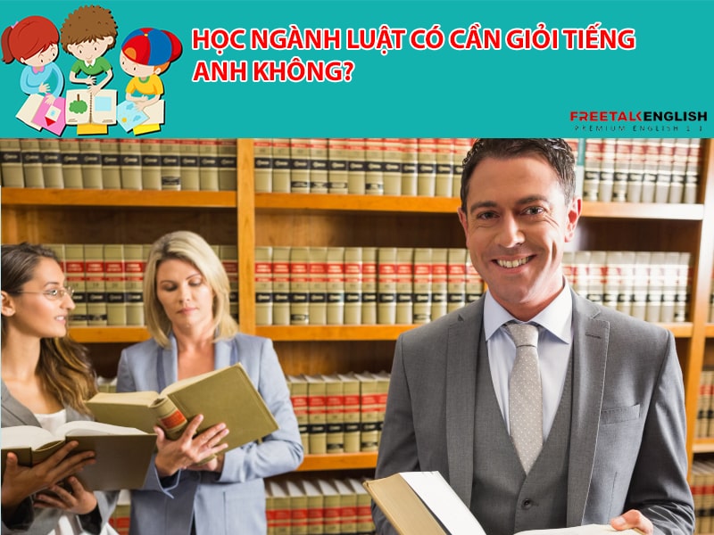 Học ngành Luật có cần giỏi Tiếng Anh không?