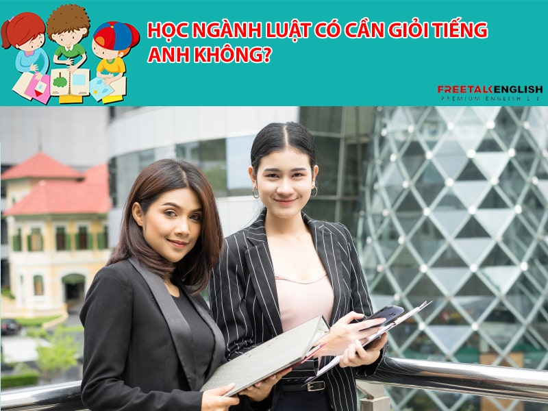 Học ngành Luật có cần giỏi Tiếng Anh không?