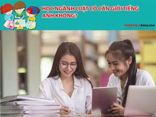 Học ngành Luật có cần giỏi Tiếng Anh không?