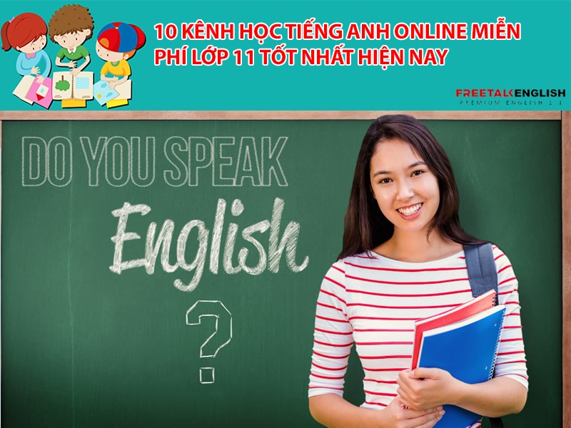 10 kênh học tiếng anh online miễn phí lớp 11 tốt nhất hiện nay