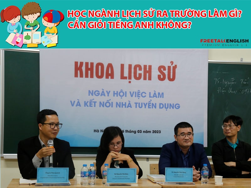 Học ngành lịch sử ra trường làm gì? Cần giỏi tiếng Anh không?