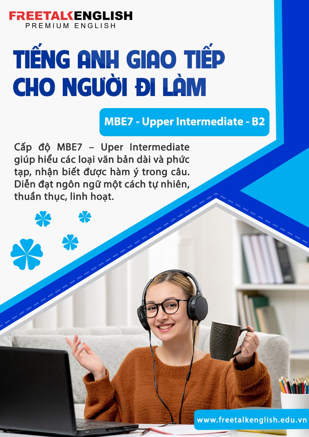 Tiếng Anh giao tiếp cho người đi làm trình độ MBE7 - Upper Intermediate - B2