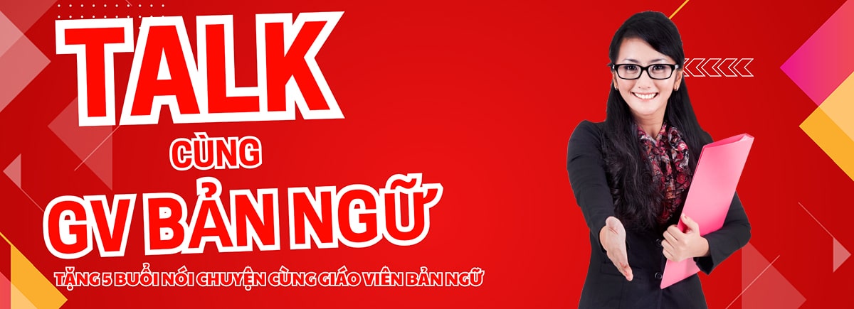 Tặng 5 buổi nói chuyện cùng giáo viên bản ngữ