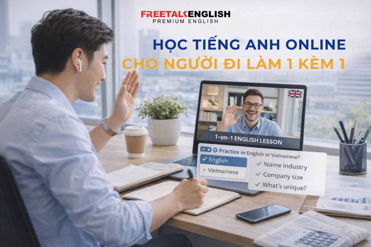 học tiếng Anh online cho người đi làm 1 kèm 1