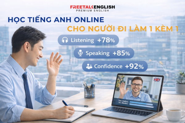 học tiếng Anh online cho người đi làm 1 kèm 1