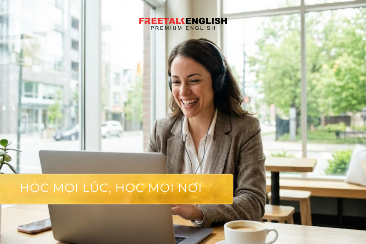 HỌC ONLINE 1-1 CHO NGƯỜI ĐI LÀM