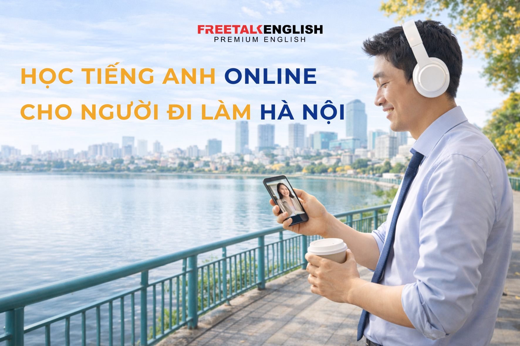 Học tiếng Anh online cho người đi làm Hà Nội