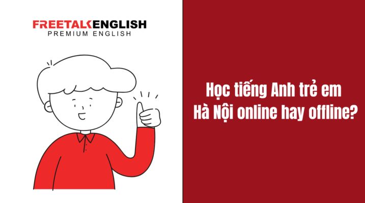 Học tiếng Anh trẻ em Hà Nội