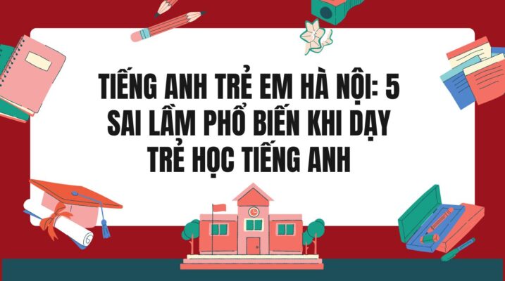 Tiếng Anh trẻ em Hà Nội