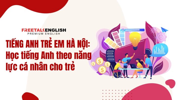 TIẾNG ANH TRẺ EM HÀ NỘI