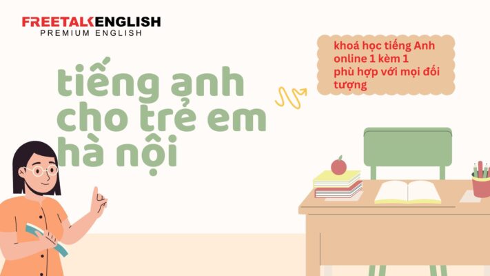 tiếng anh cho trẻ em Hà Nội